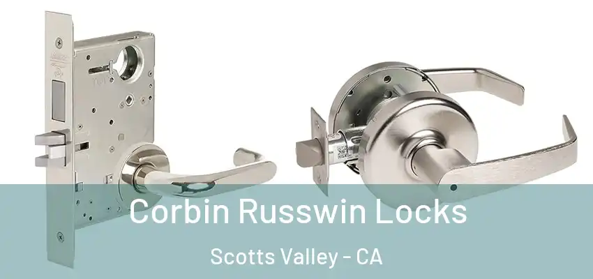  Corbin Russwin Locks Scotts Valley - CA