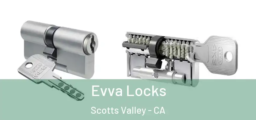  Evva Locks Scotts Valley - CA