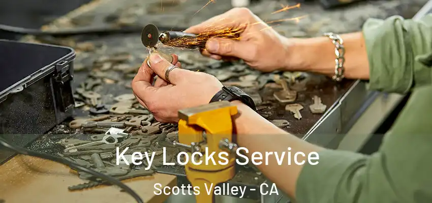  Key Locks Service Scotts Valley - CA
