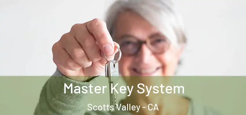  Master Key System Scotts Valley - CA