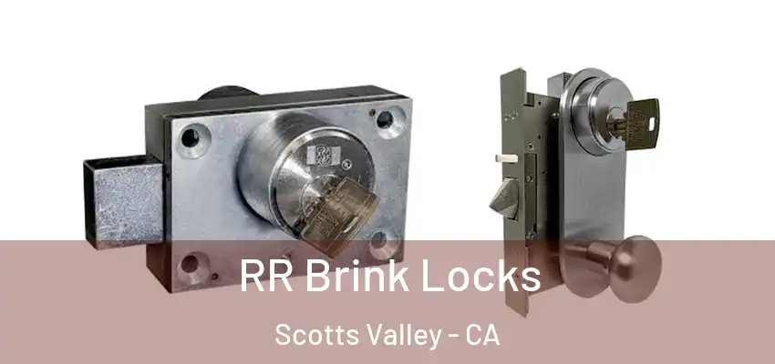  RR Brink Locks Scotts Valley - CA